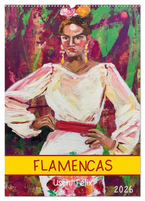 FLAMENCAS (Wandkalender 2026 DIN A2 hoch), CALVENDO Monatskalender - Uschi Felix