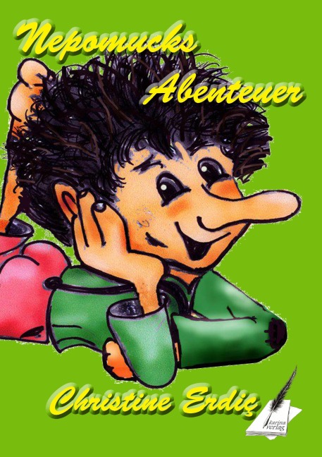 Nepomucks Abenteuer - Christine Erdic