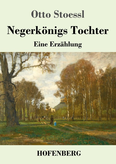 Negerkönigs Tochter - Otto Stoessl