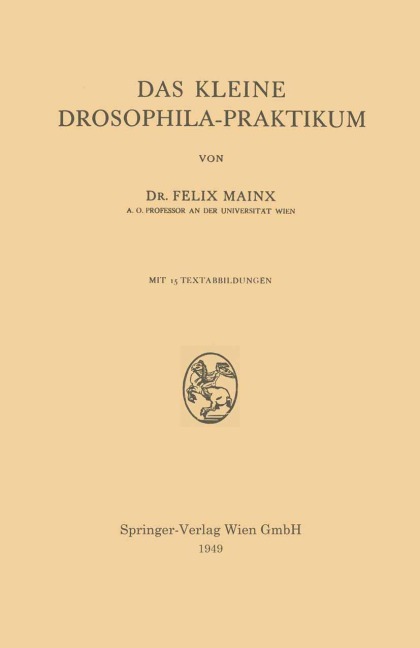 Das Kleine Drosophila-Praktikum - Felix Mainx
