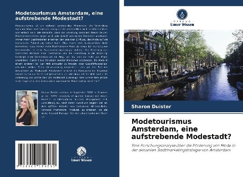 Modetourismus Amsterdam, eine aufstrebende Modestadt? - Sharon Duister