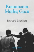 Cover-Bild zum Titel 'Kutsamanın Müthiş Gücü' von 'Richard Brunton'