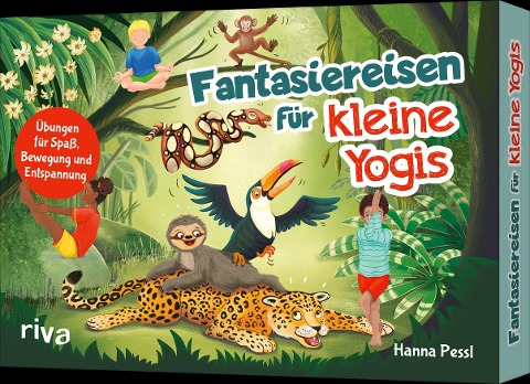 Fantasiereisen für kleine Yogis - Hanna Pessl