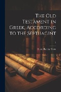 The Old Testament in Greek, according to the Septuagint; 2 - Henry Barclay Swete