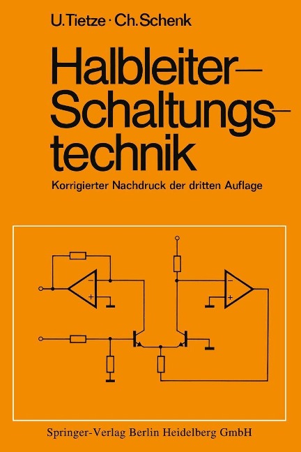 Halbleiter-Schaltungstechnik - U. Tietze, C. Schenk