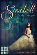 Cover-Bild zum Titel 'Sinabell. Zeit der Magie' von 'Jennifer Alice Jager'