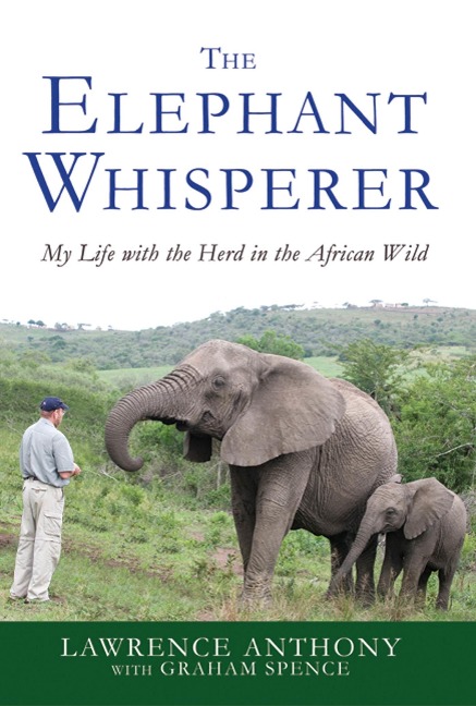 Elephant Whisperer - Lawrence Anthony