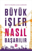Cover-Bild zum Titel 'Büyük Isler Nasil Basarilir' von 'Bent Flyvbjerg, Dan Gardner'