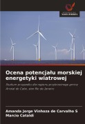 Cover-Bild zum Titel 'Ocena potencja¿u morskiej energetyki wiatrowej' von 'Amanda Jorge Vinhoza de Carvalho S, Marcio Cataldi'