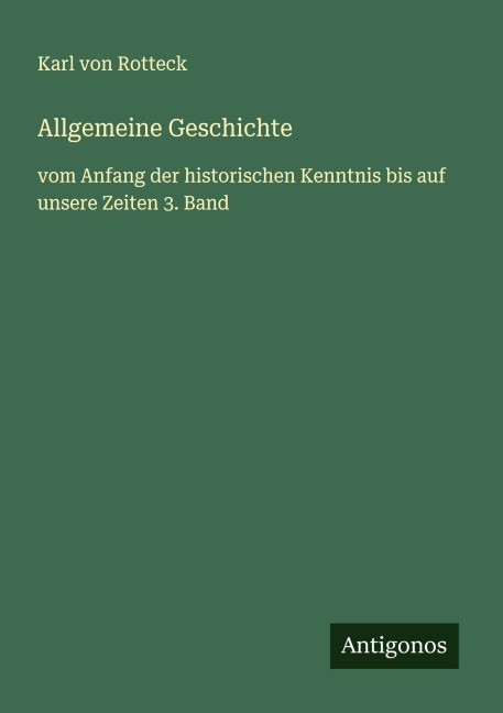 Allgemeine Geschichte - Karl Von Rotteck