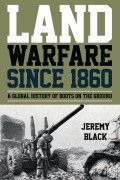 Cover-Bild zum Titel 'Land Warfare since 1860' von 'Jeremy Black'