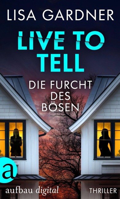 Live to Tell - Die Furcht des Bösen - Lisa Gardner