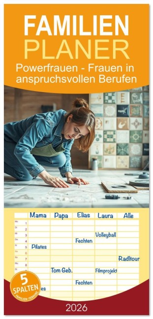 Familienplaner 2026 - Powerfrauen - Frauen in anspruchsvollen Berufen mit 5 Spalten (Wandkalender, 21 x 45 cm) CALVENDO - Martina Marten