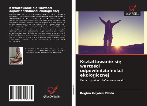 Kszta¿towanie si¿ warto¿ci odpowiedzialno¿ci ekologicznej - Regina Goydes Piloto