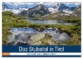Das Stubaital in Tirol - Gipfelsturm und Gletscherseen (Wandkalender 2024 DIN A3 quer), CALVENDO Monatskalender - Frank Brehm (Www. Frankolor. De)