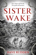 Cover-Bild zum Titel 'Sister Wake' von 'Dave Rudden'