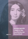 Cover-Bild zum Titel 'Herausragende Frauen in der Geschichte der Menschheit' von 'Erhard Oeser'