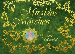 Cover-Bild zum Titel 'Miraldas Märchen' von 'Yvonne Rietschel'