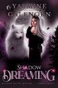 Cover-Bild zum Titel 'Shadow Dreaming: An Urban Fantasy Adventure (Shadow Blade Series, #3)' von 'Yasmine Galenorn'