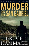 Murder On The San Gabriel (Fen Maguire Mystery, #5) - Bruce Hammack