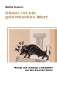 Cover-Bild zum Titel 'Chaos ist ein griechisches Wort' von 'Melitta Kessaris'