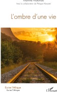 Cover-Bild zum Titel 'L'ombre d'une vie' von 'Martine Matondo'