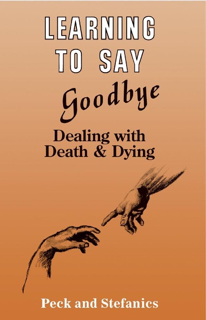 Learning To Say Goodbye - Rosalie Peck, Charlotte Stefanics