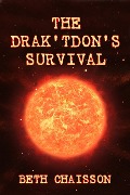 The Drak'tdon's Survival (The Drak'ton, #1) - Beth Chaisson