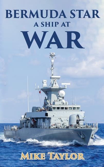 The Bermuda Star: A Ship at War - Mike Taylor