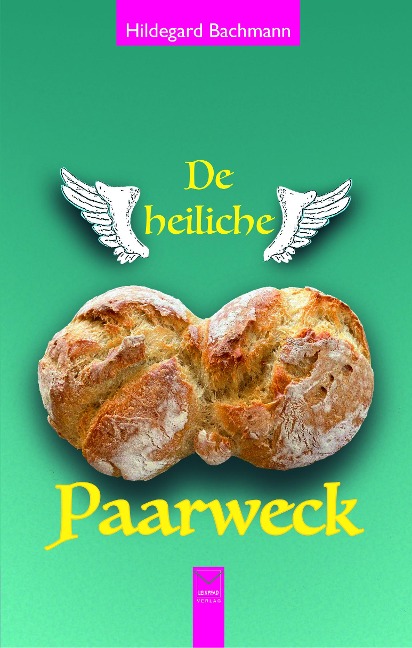 De heiliche Paarweck - Hildegard Bachmann
