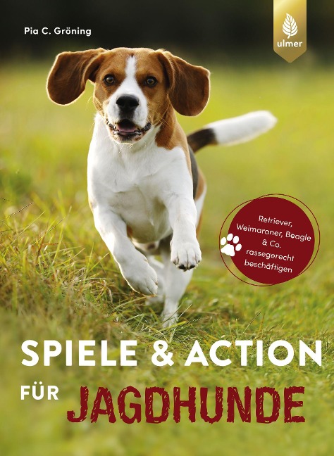 Spiele und Action für Jagdhunde - Pia Gröning
