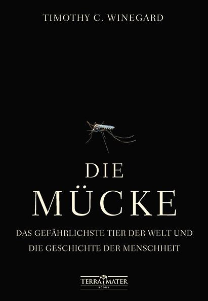 Die Mücke - Timothy C. Winegard
