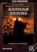 Cover-Bild zum Titel 'Batman Begins - Ursprung und Abgrund (Ein Film Dimensions Buch)' von 'Markus Brüchler'