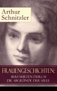 Cover-Bild zum Titel 'Frauengeschichten: Irrfahrten durch die Abgründe der Seele' von 'Arthur Schnitzler'