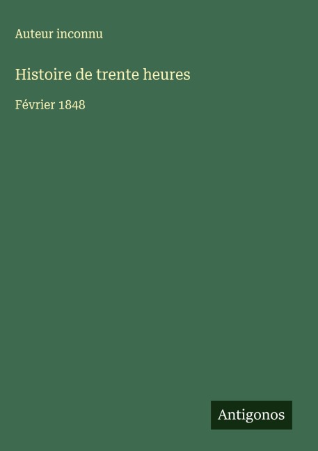 Histoire de trente heures - Auteur Inconnu