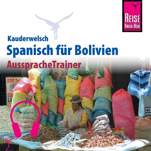 Reise Know-How Kauderwelsch AusspracheTrainer Spanisch für Bolivien - Britta Horstmann, García Zacarias