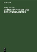 Cover-Bild zum Titel 'Unbestimmtheit des Rechtssubjektes' von 'Rudolf Stammler'