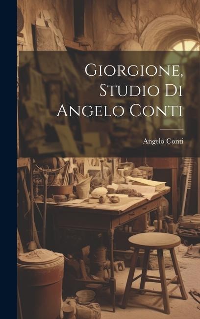 Giorgione, studio di Angelo Conti - Angelo Conti