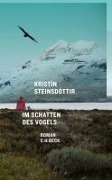 Cover-Bild zum Titel 'Im Schatten des Vogels' von 'Kristín Steinsdóttir'