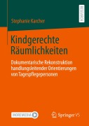Cover-Bild zum Titel 'Kindgerechte Räumlichkeiten' von 'Stephanie Karcher'