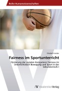 Cover-Bild zum Titel 'Fairness im Sportunterricht' von 'Elisabeth Jordan'