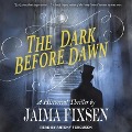 The Dark Before Dawn Lib/E - Jaima Fixsen