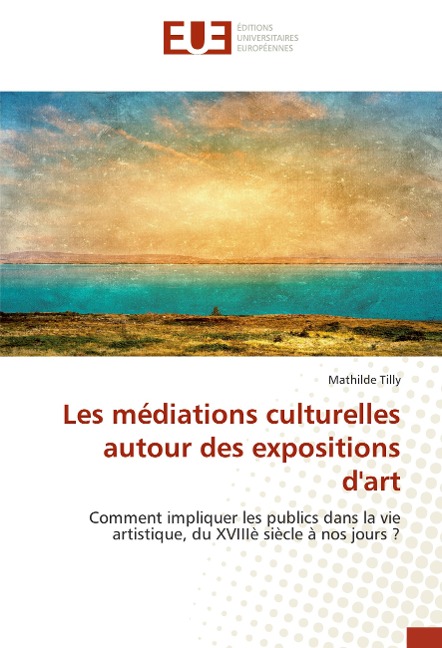 Les médiations culturelles autour des expositions d'art - Mathilde Tilly