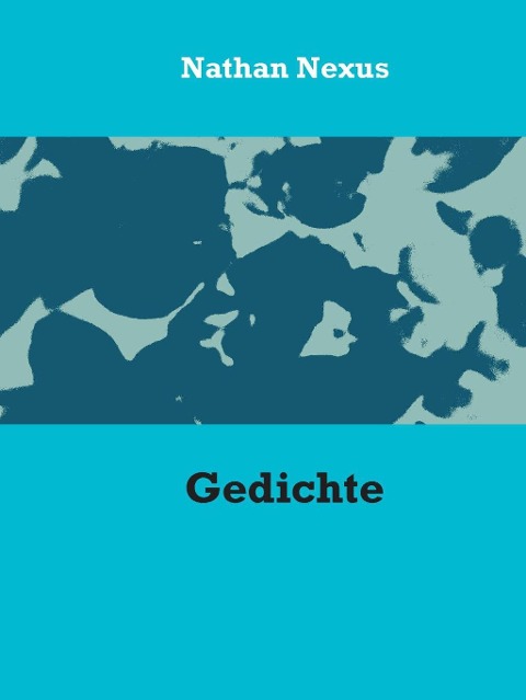 Gedichte - Nathan Nexus