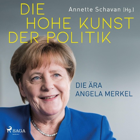 Die hohe Kunst der Politik - Die Ära Angela Merkel - Annette Schavan