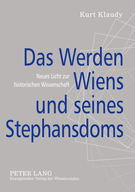 Das Werden Wiens und seines Stephansdoms - Kurt Klaudy