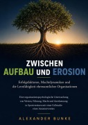 Cover-Bild zum Titel 'Zwischen Aufbau und Erosion' von 'Alexander Bunke'
