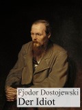 Cover-Bild zum Titel 'Der Idiot' von 'Fjodor Michailowitsch Dostojewski'