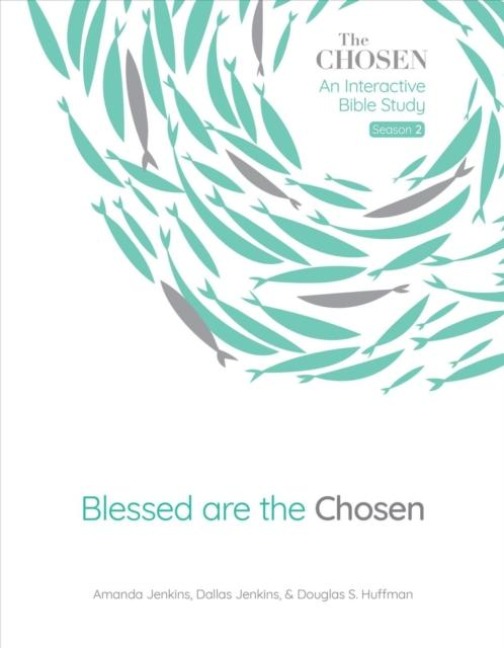 Blessed Are the Chosen, 2 - Amanda Jenkins, Dallas Jenkins, Douglas S Huffman