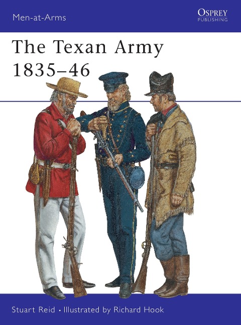 The Texan Army 1835-46 - Stuart Reid